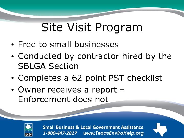 Site Visit Program • Free to small businesses • Conducted by contractor hired by