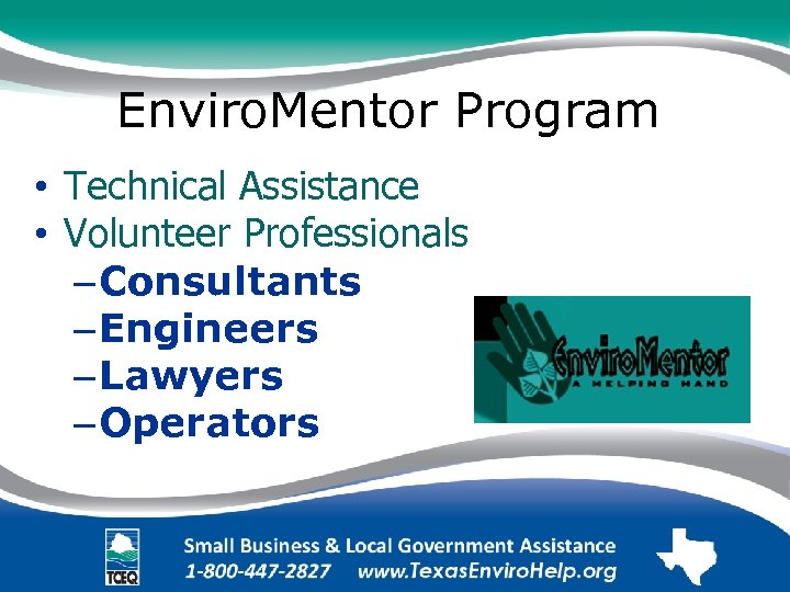 Enviro. Mentor Program • Technical Assistance • Volunteer Professionals – Consultants – Engineers –