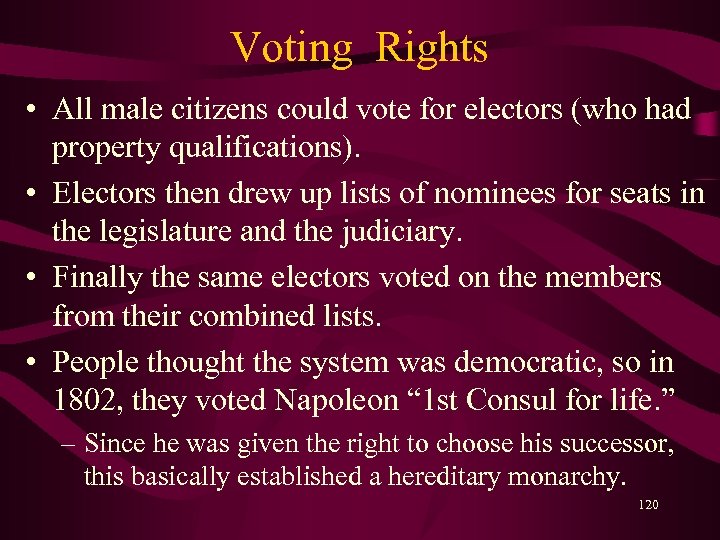 Voting Rights • All male citizens could vote for electors (who had property qualifications).