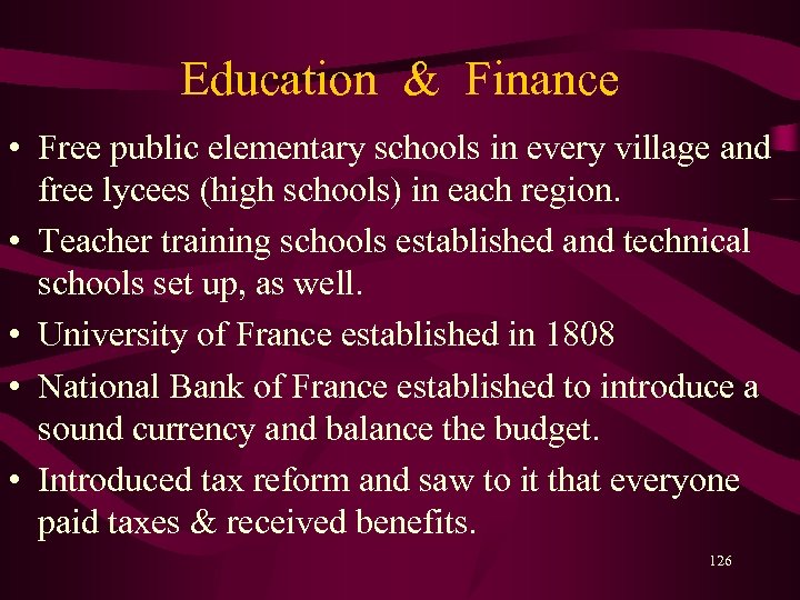 Education & Finance • Free public elementary schools in every village and free lycees