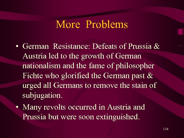 More Problems • German Resistance: Defeats of Prussia & Austria led to the growth