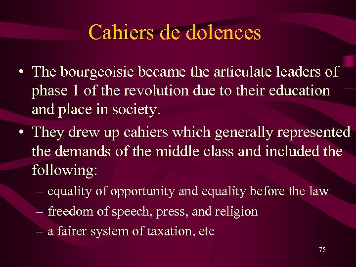 Cahiers de dolences • The bourgeoisie became the articulate leaders of phase 1 of