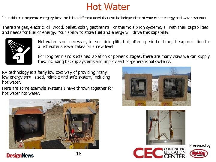 Hot Water I put this as a separate category because it is a different