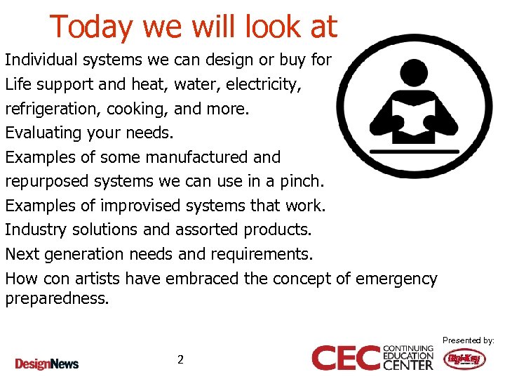 Today we will look at Individual systems we can design or buy for Life