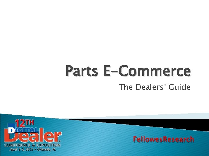 Parts E-Commerce The Dealers’ Guide Fellowes. Research 