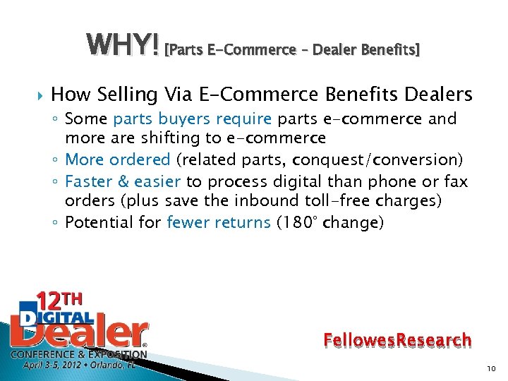 WHY! [Parts E-Commerce – Dealer Benefits] How Selling Via E-Commerce Benefits Dealers ◦ Some