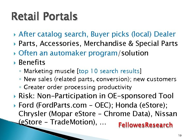 Retail Portals After catalog search, Buyer picks (local) Dealer Parts, Accessories, Merchandise & Special