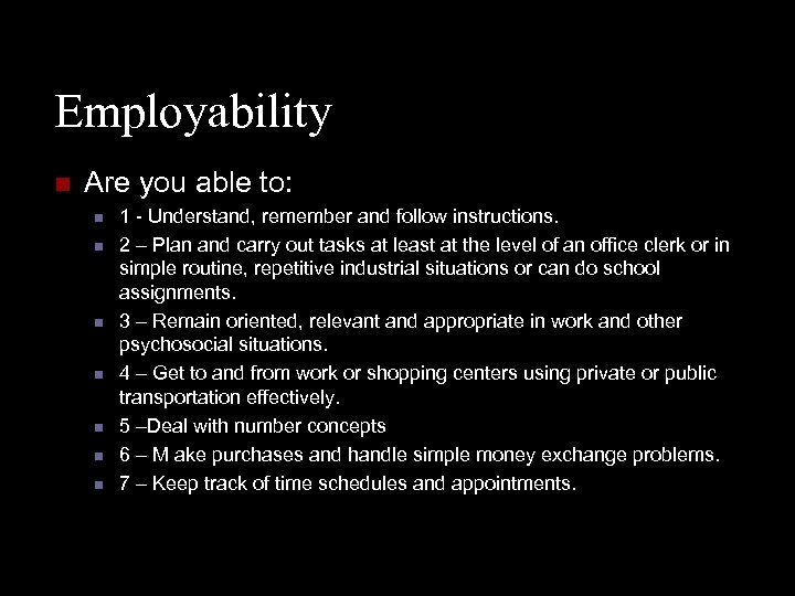 Employability n Are you able to: n n n n 1 - Understand, remember