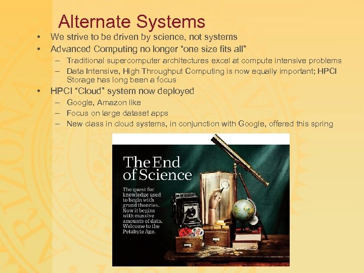  • • Alternate Systems We strive to be driven by science, not systems