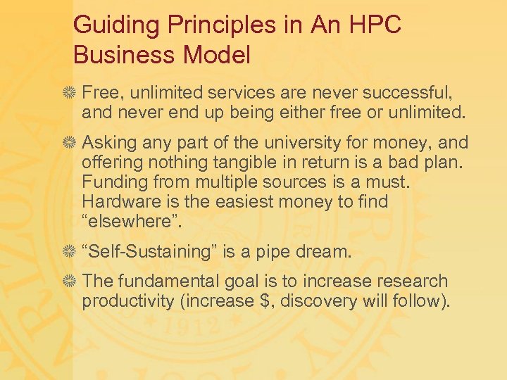 Guiding Principles in An HPC Business Model Free, unlimited services are never successful, and