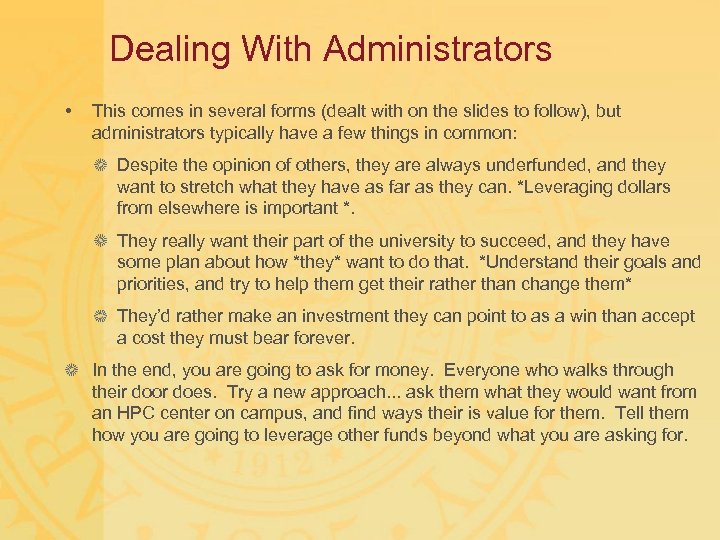 Dealing With Administrators • This comes in several forms (dealt with on the slides