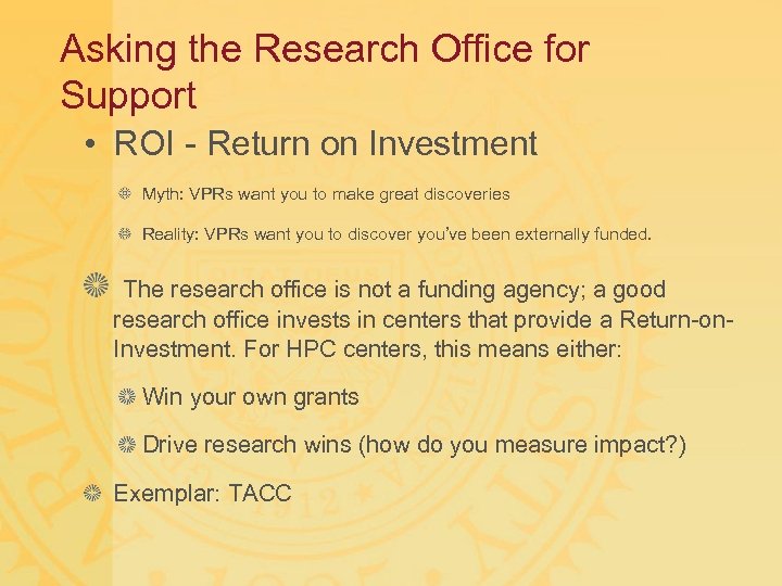 Asking the Research Office for Support • ROI - Return on Investment Myth: VPRs