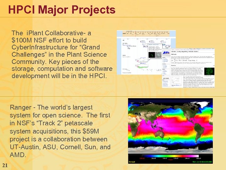 HPCI Major Projects The i. Plant Collaborative- a $100 M NSF effort to build