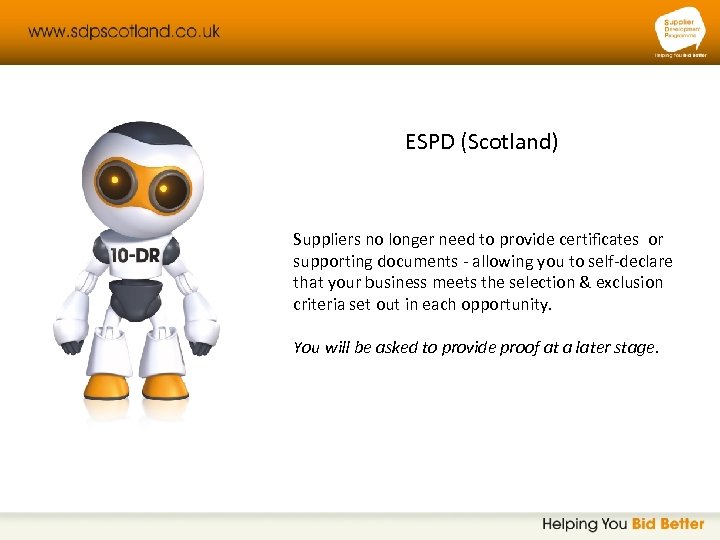ESPD (Scotland) Suppliers no longer need to provide certificates or supporting documents - allowing