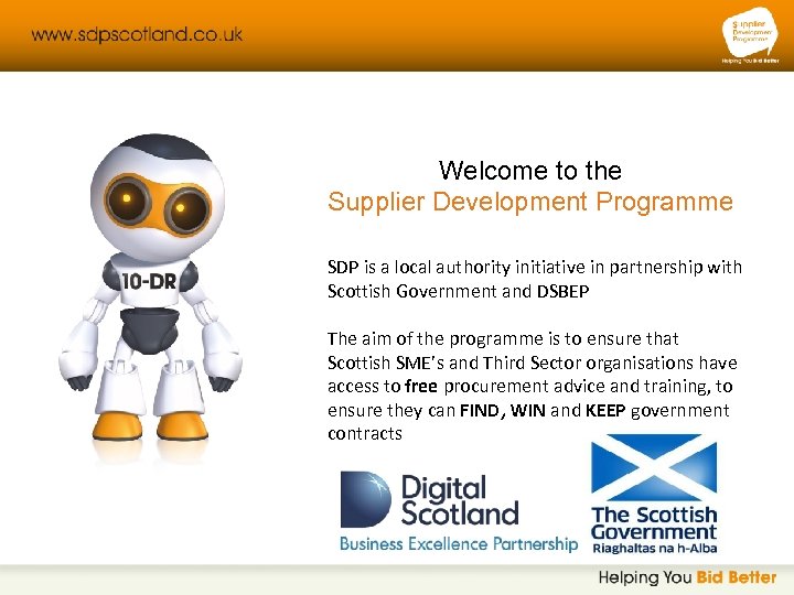 Welcome to the Supplier Development Programme SDP is a local authority initiative in partnership