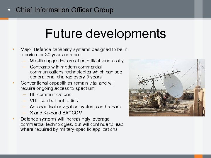  • Chief Information Officer Group Future developments • • • Major Defence capability
