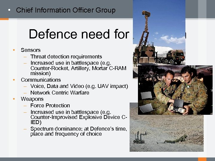  • Chief Information Officer Group Defence need for spectrum • • • Sensors