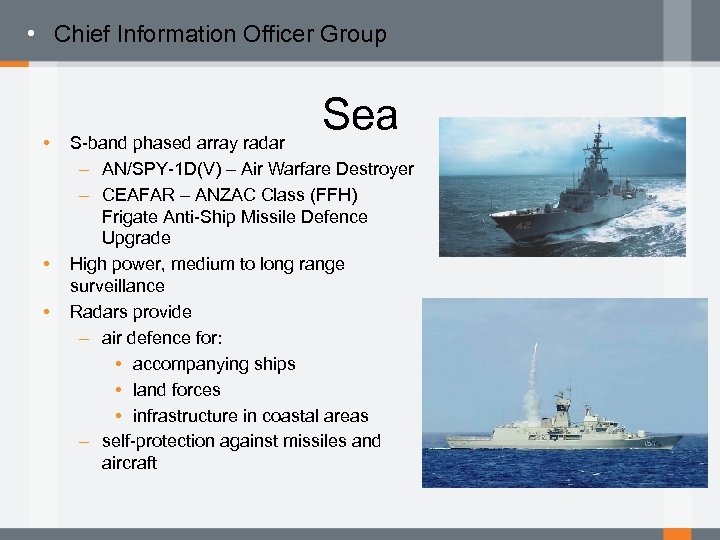  • Chief Information Officer Group • • • Sea S-band phased array radar