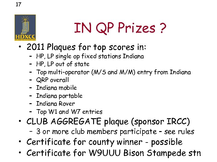17 IN QP Prizes ? • 2011 Plaques for top scores in: – –