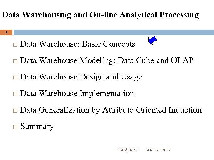 Data Warehousing and On-line Analytical Processing 2 Data Warehouse: Basic Concepts Data Warehouse Modeling: