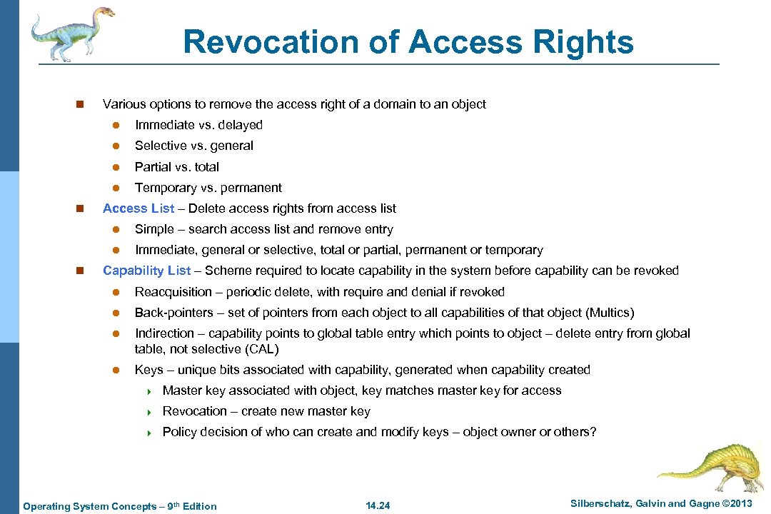 Revocation of Access Rights n Various options to remove the access right of a