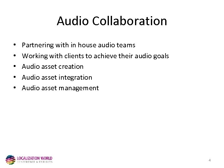 Audio Collaboration • • • Partnering with in house audio teams Working with clients