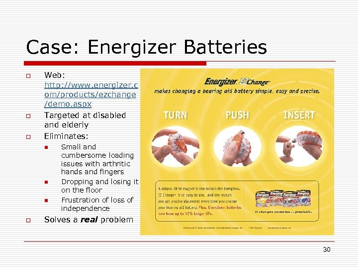 Case: Energizer Batteries o o o Web: http: //www. energizer. c om/products/ezchange /demo. aspx
