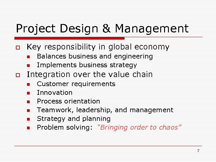 Project Design & Management o Key responsibility in global economy n n o Balances