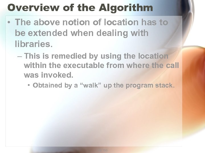 Overview of the Algorithm • The above notion of location has to be extended