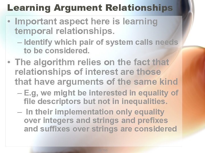 Learning Argument Relationships • Important aspect here is learning temporal relationships. – Identify which