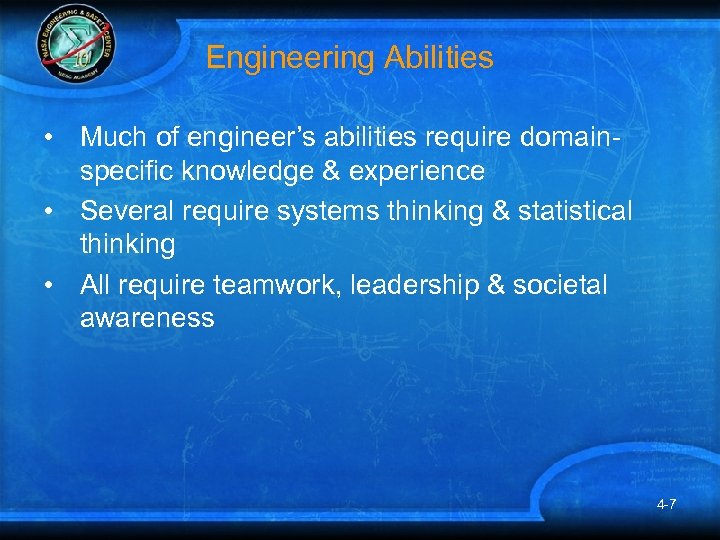 Engineering Abilities • Much of engineer’s abilities require domainspecific knowledge & experience • Several