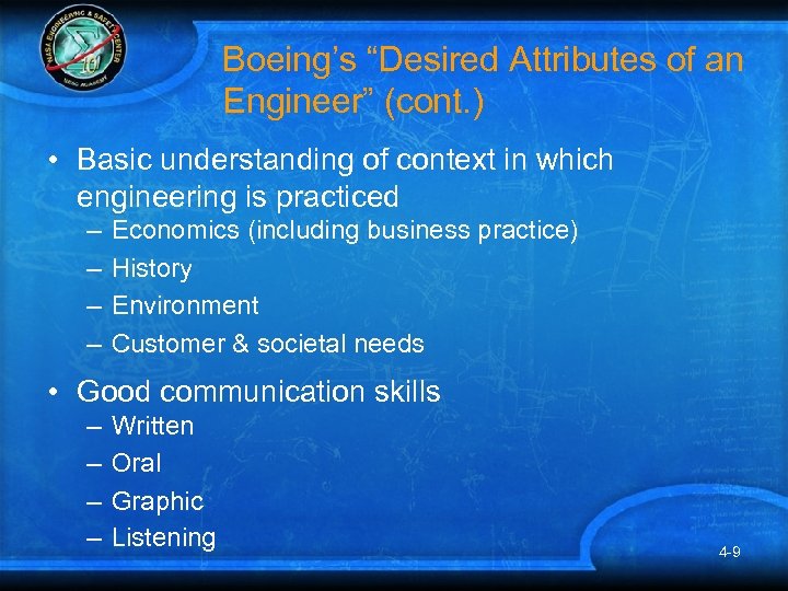 Boeing’s “Desired Attributes of an Engineer” (cont. ) • Basic understanding of context in