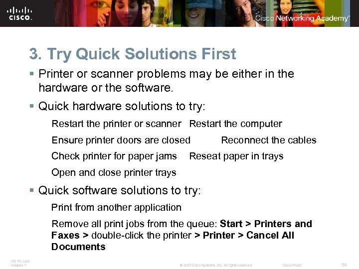 3. Try Quick Solutions First § Printer or scanner problems may be either in