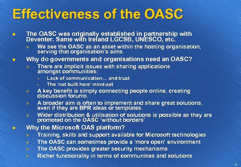 Effectiveness of the OASC l The OASC was originally established in partnership with Deventer.