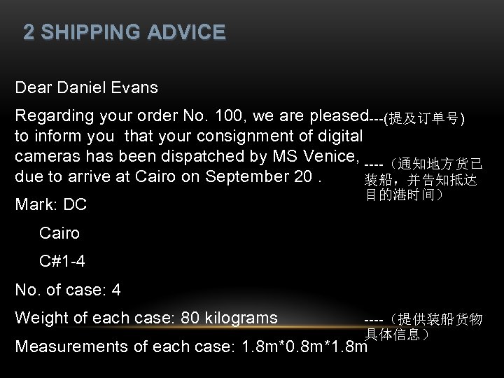 2 SHIPPING ADVICE Dear Daniel Evans Regarding your order No. 100, we are pleased