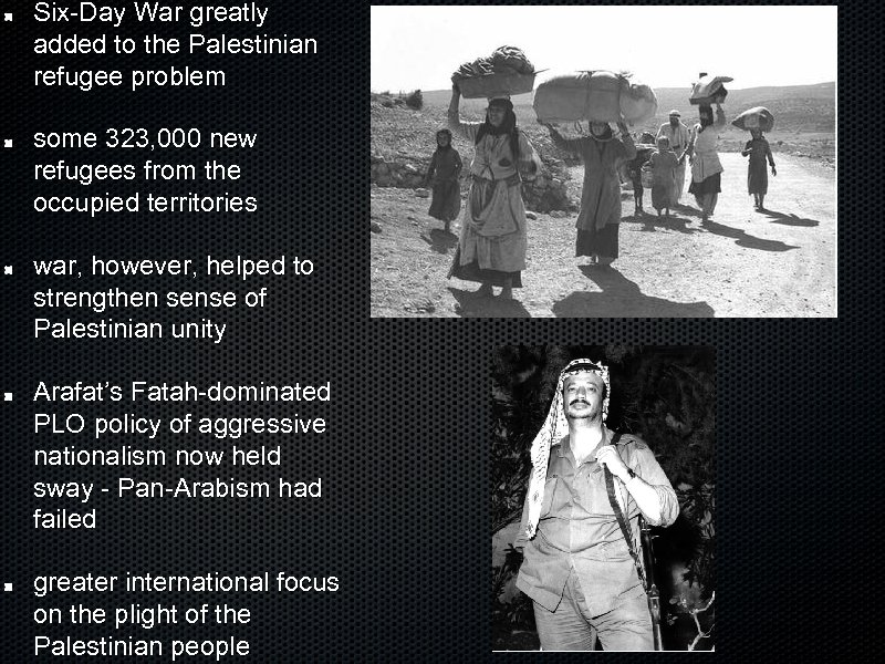 Six-Day War greatly added to the Palestinian refugee problem some 323, 000 new refugees