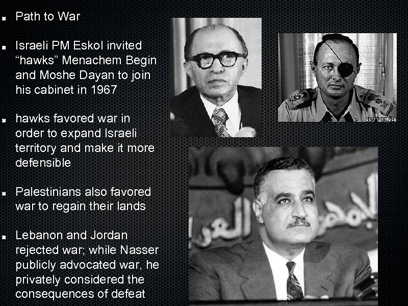 Path to War Israeli PM Eskol invited “hawks” Menachem Begin and Moshe Dayan to