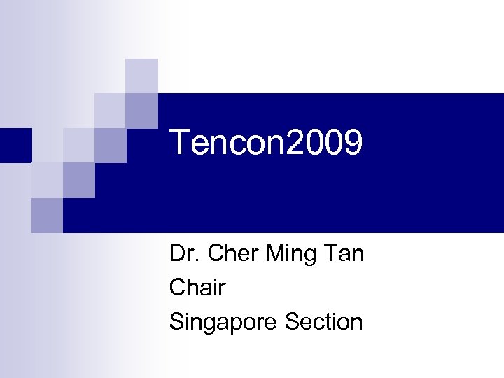 Tencon 2009 Dr. Cher Ming Tan Chair Singapore Section 