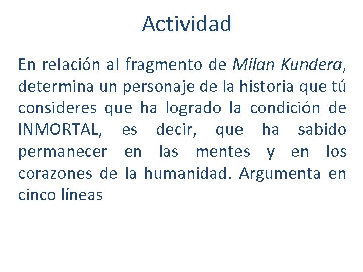 Actividad En relación al fragmento de Milan Kundera, determina un personaje de la historia