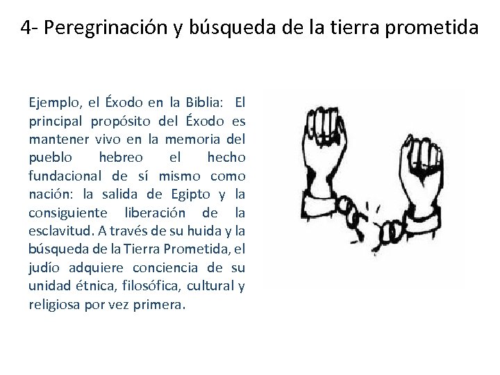 4 - Peregrinación y búsqueda de la tierra prometida Ejemplo, el Éxodo en la