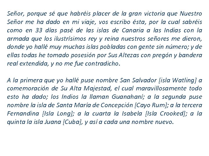 Señor, porque sé que habréis placer de la gran victoria que Nuestro Señor me