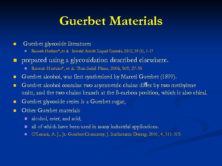 Guerbet Materials n Guerbet glycoside literatures n n prepared using a glycosidation described elsewhere.