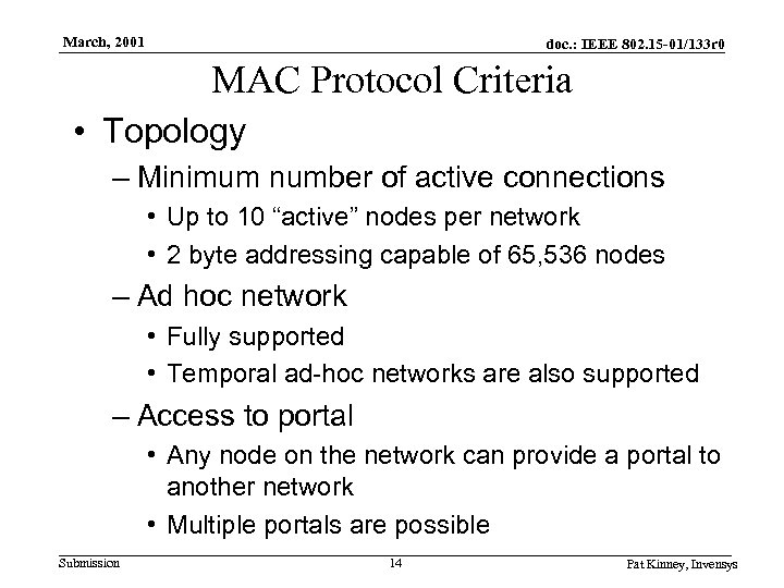 March, 2001 doc. : IEEE 802. 15 -01/133 r 0 MAC Protocol Criteria •