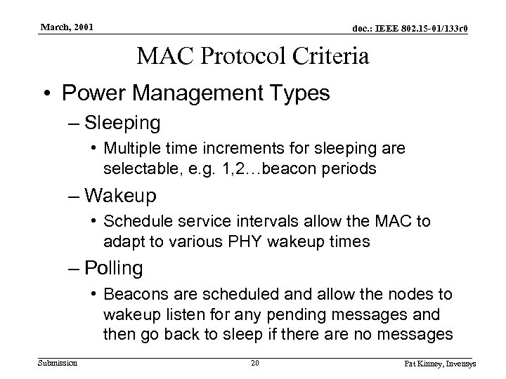 March, 2001 doc. : IEEE 802. 15 -01/133 r 0 MAC Protocol Criteria •