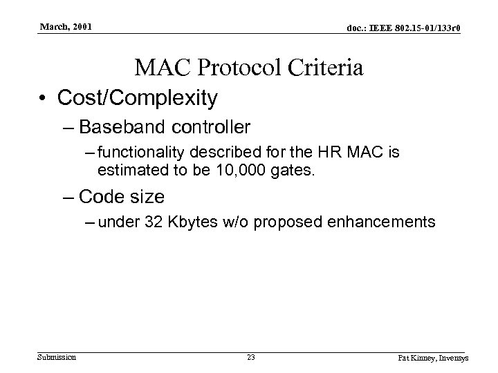 March, 2001 doc. : IEEE 802. 15 -01/133 r 0 MAC Protocol Criteria •