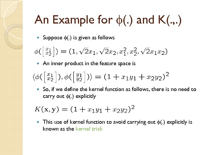 An Example for f(. ) and K(. , . ) Suppose f(. ) is