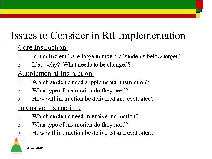 Issues to Consider in Rt. I Implementation Core Instruction: 1. 2. Is it sufficient?