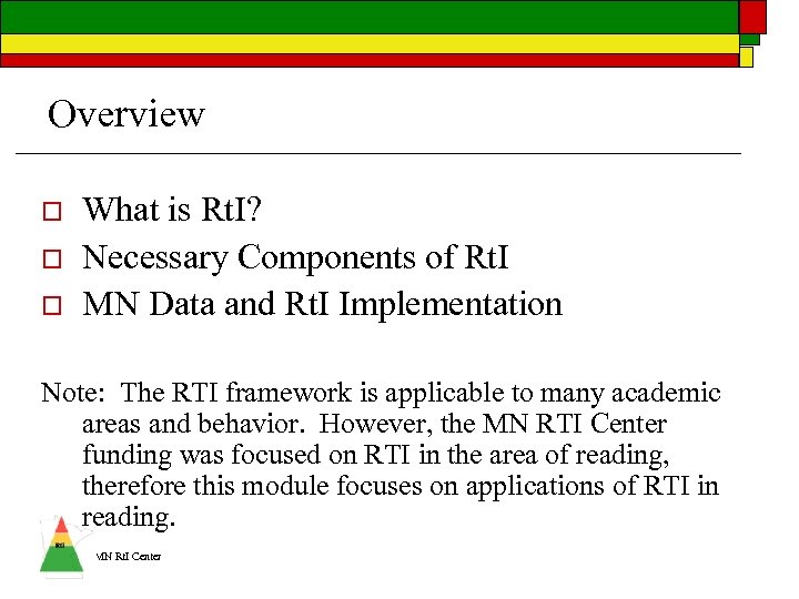 Overview o o o What is Rt. I? Necessary Components of Rt. I MN
