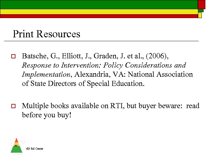 Print Resources o Batsche, G. , Elliott, J. , Graden, J. et al. ,