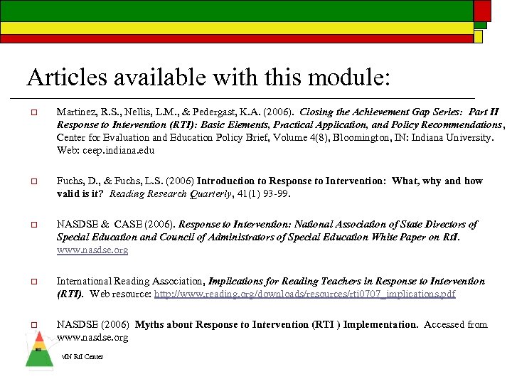 Articles available with this module: o Martinez, R. S. , Nellis, L. M. ,